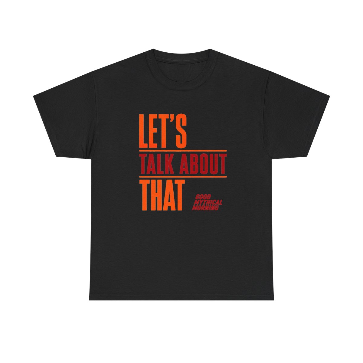 Good Mythical Morning "Let's Talk About That" Unisex Tee