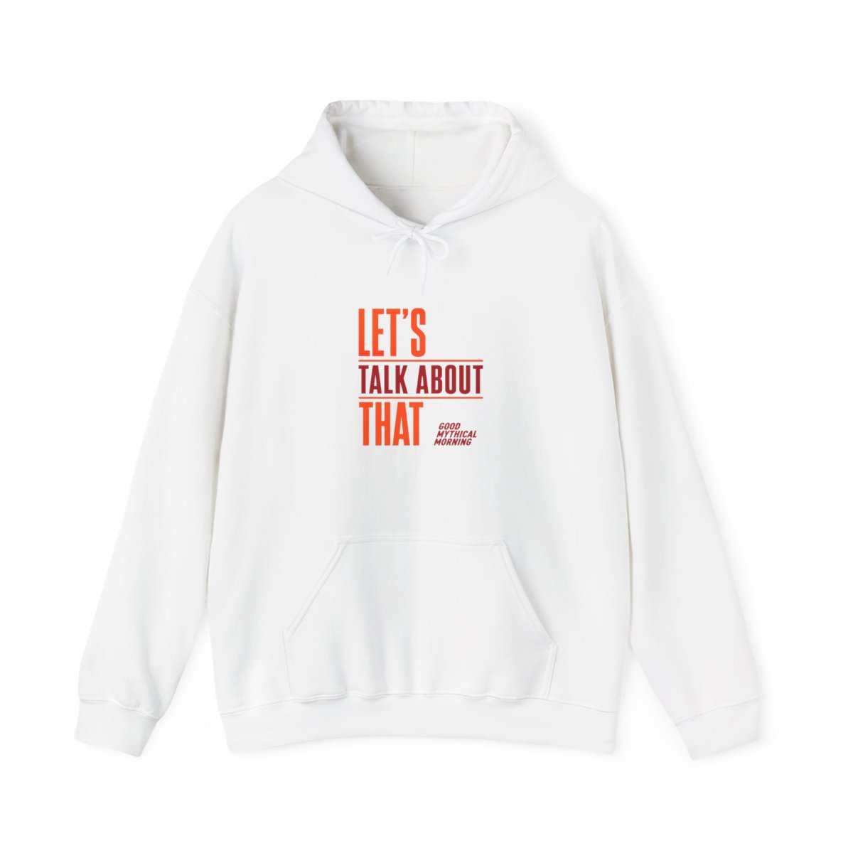 Good Mythical Morning "Let's Talk About That" Hoodie